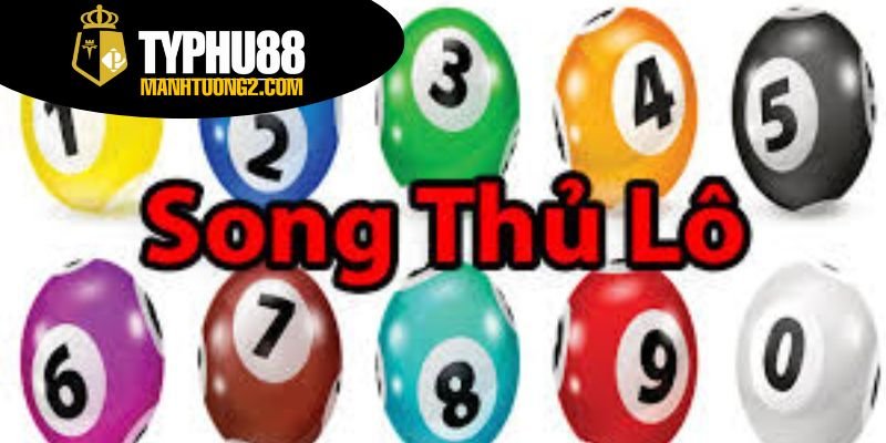 Cách chơi song thủ lô - Mẹo chơi song thủ dễ ăn tiền 3 Cách chơi song thủ lô