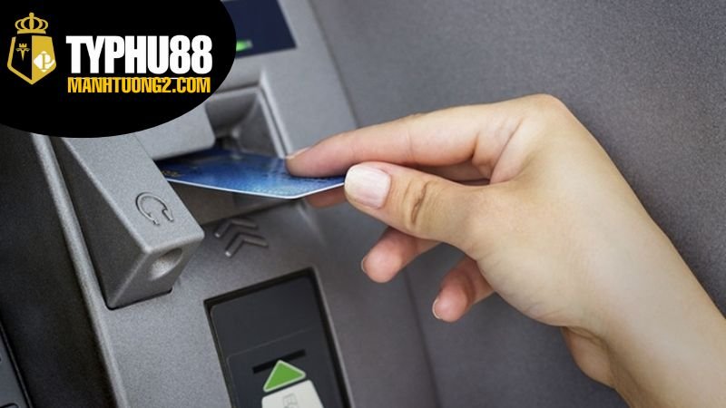 Rút Tiền Typhu88 - Hướng Dẫn Chi Tiết Để Cầm Tiền Về Tay 1 Các Cách Thức Rút Tiền Typhu88
